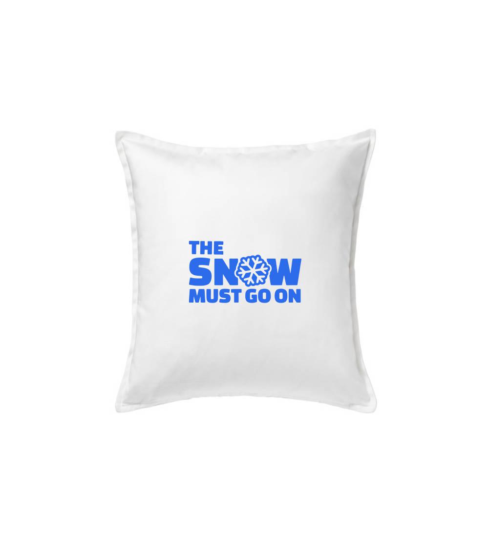 Snow must go on