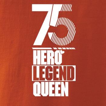 Hero, Legend, King x Queen 1975