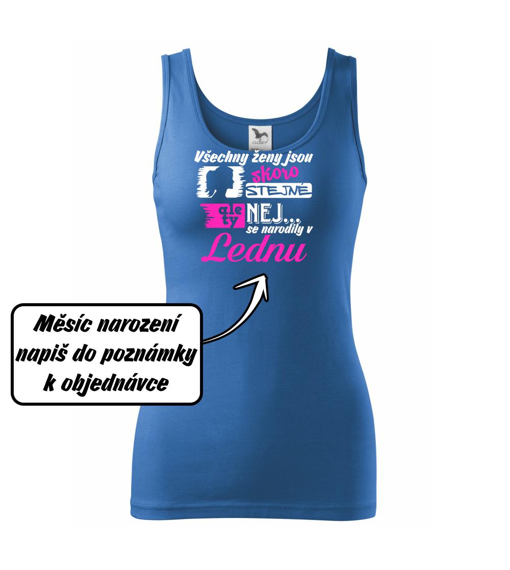 Všechny ženy jsou skoro stejné - Nej...  (vlastní nápis měsíc narození)
