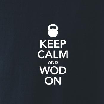 Keep calm and wod on