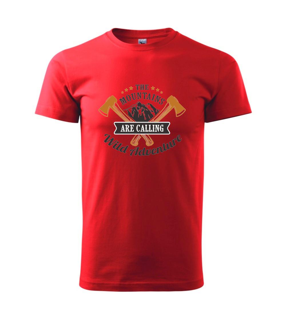 The mountains are calling wild adventure The mountains are calling wild adventure