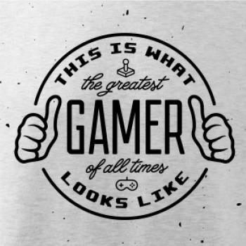 Look like Greatest gamer