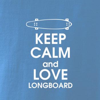 Keep calm and longboard