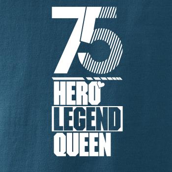 Hero, Legend, King x Queen 1975