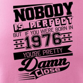 Nobody is perfect - 1976