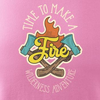 Time to make a Fire