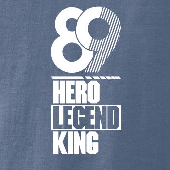 Hero, Legend, King x Queen 1989