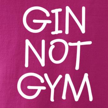 Gin not Gym