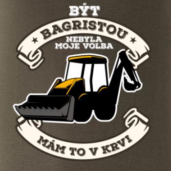 Traktorbagr - Být bagristou nebyla moje volba