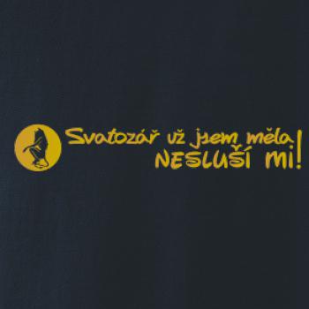 Svatozář už jsem měla, nesluší mi! - zlatý potisk