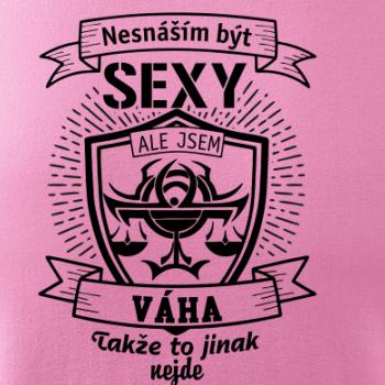 Nesnáším být sexy - Váha