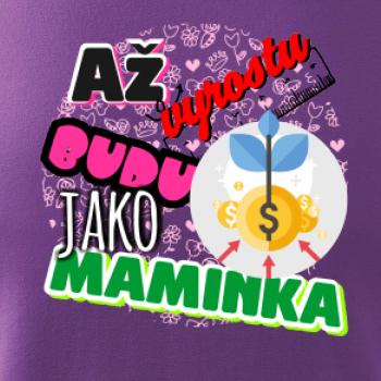 Až vyrostu budu jako maminka - finanční poradkyně