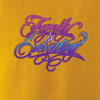 Family is everything