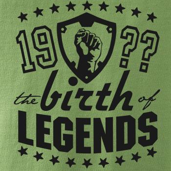 The birth of legends