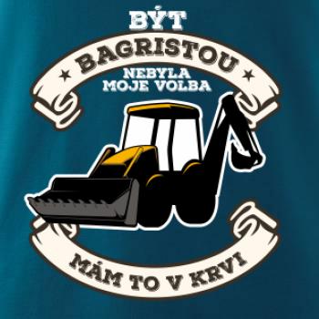 Traktorbagr - Být bagristou nebyla moje volba