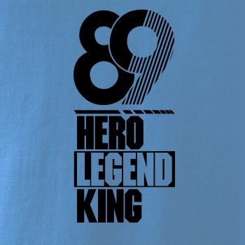 Hero, Legend, King x Queen 1989