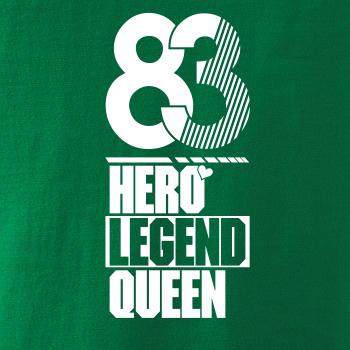Hero, Legend, King x Queen 1983