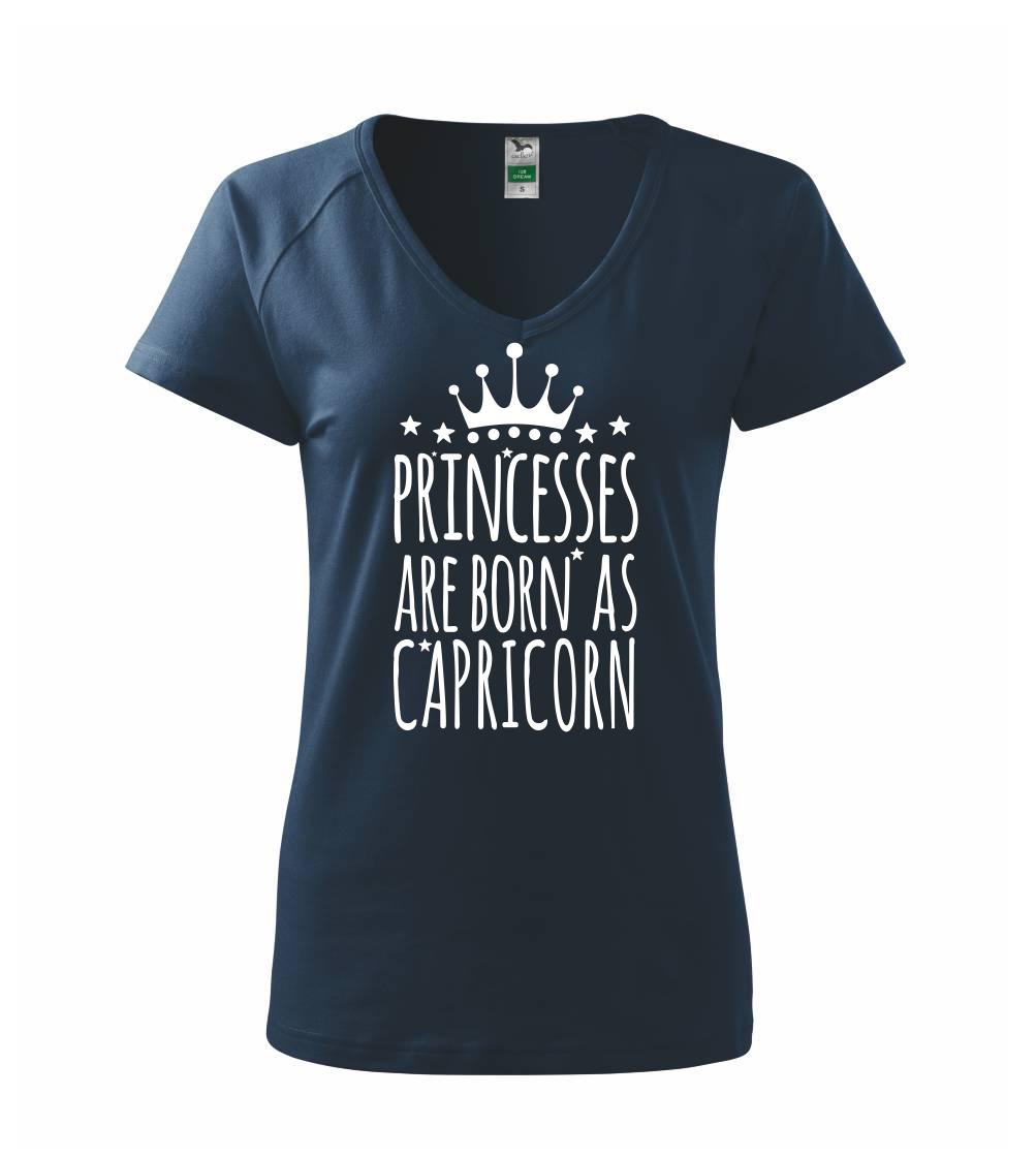 Princesses are born as Capricorn - Kozoroh - Tričko dámské Dream