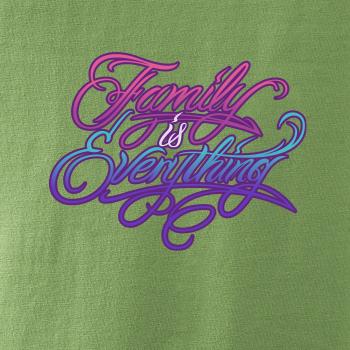 Family is everything