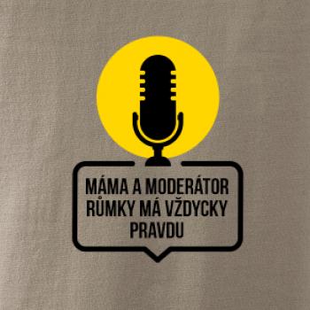 Máma a moderátor růmky má vždycky pravdu