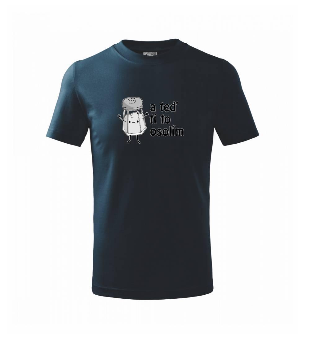 A teď ti to osolím
