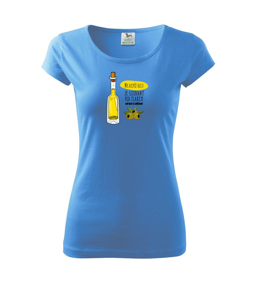 Nejlepší olej je lisovaný pod tlakem