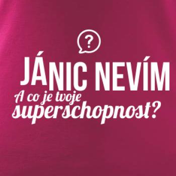 Já nic nevím - tvoje superschopnost? rovný nápis