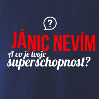 Já nic nevím - tvoje superschopnost? rovný nápis