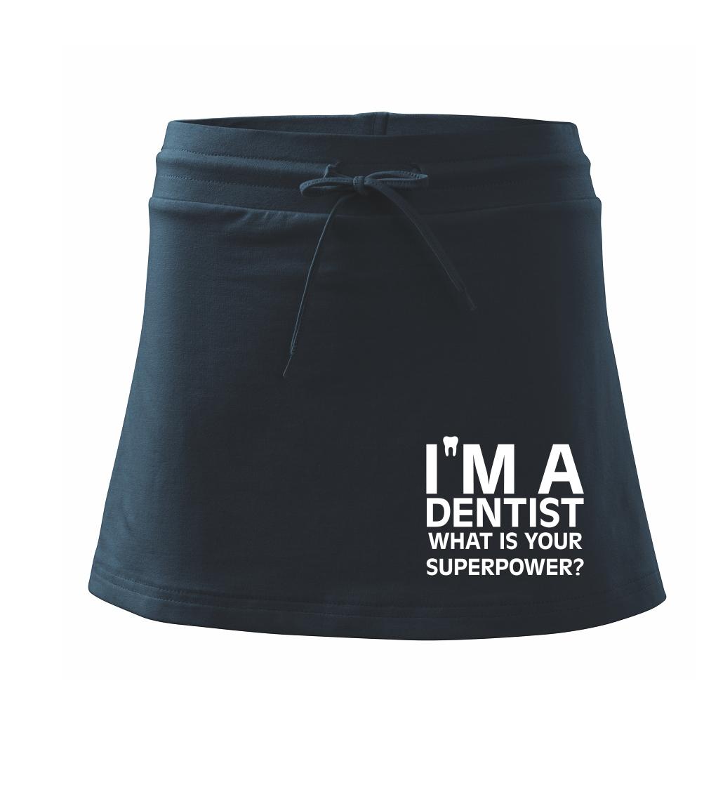I Am A Dentist So What is Your Superpower I Am A Dentist So What is Your Superpower