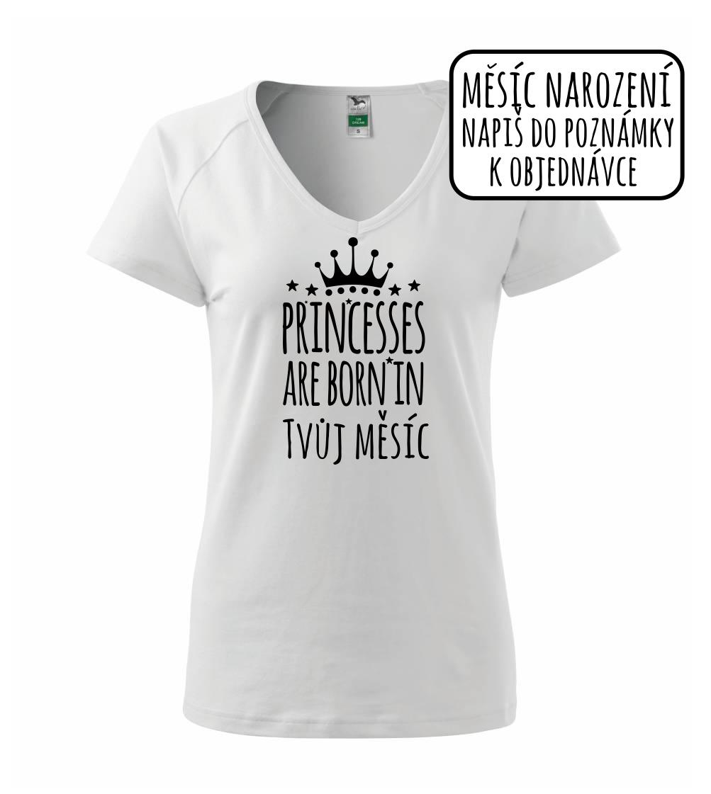 Princesses are born in (vlastní nápis měsíc narození) Princesses are born in (vlastní nápis měsíc narození)