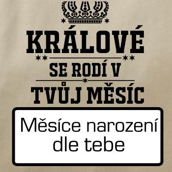 Králové se rodí - tvůj vlastní měsíc