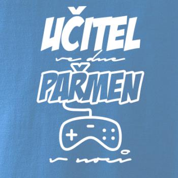 Učitel/učitelka ve dne, pařmen/pařmenka v noci