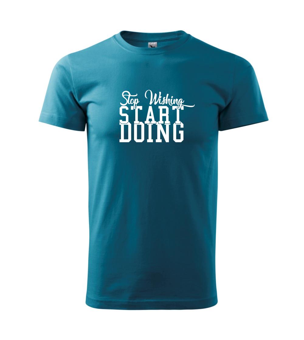 Stop Wishing Start Doing Stop Wishing Start Doing