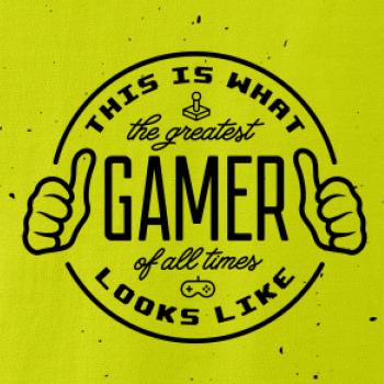 Look like Greatest gamer