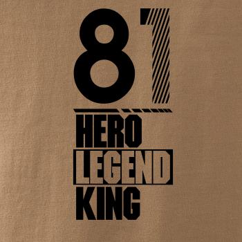 Hero, Legend, King x Queen 1981