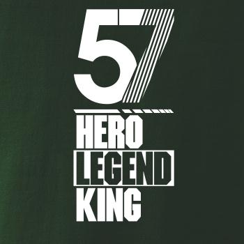 Hero, Legend, King x Queen 1957