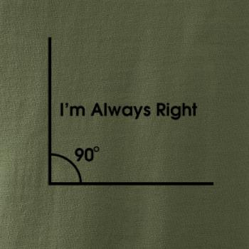 I'm Always Right