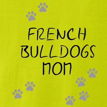 French Bulldogs mom (Francouzský buldoček) (Reflexní tlapky)