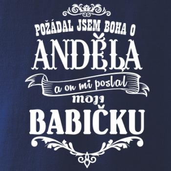 Požádal - a jsem boha o anděla a on mi poslal moji babičku