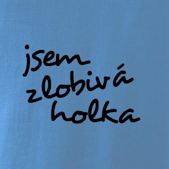 Jsem zlobivá holka Jsem zlobivá holka