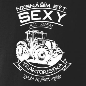 Nesnáším být sexy - Traktorista - Traktor, Traktoristka - Traktor Nesnáším být sexy - Traktorista - Traktor, Traktoristka - Traktor