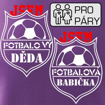 Jsem Fotbalový děda / fotbalová babička Jsem Fotbalový děda / fotbalová babička