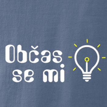 Občas se mi rozsvítí