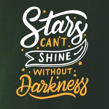 Stars Can't Shine Without Darkness