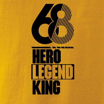 Hero, Legend, King x Queen 1968