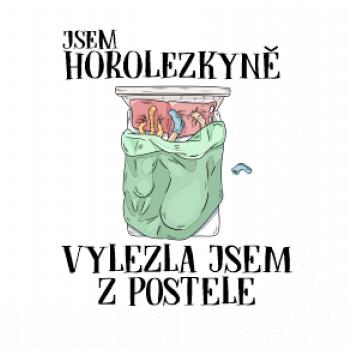 Jsem horolezkyně vylezla jsem z postele Jsem horolezkyně vylezla jsem z postele