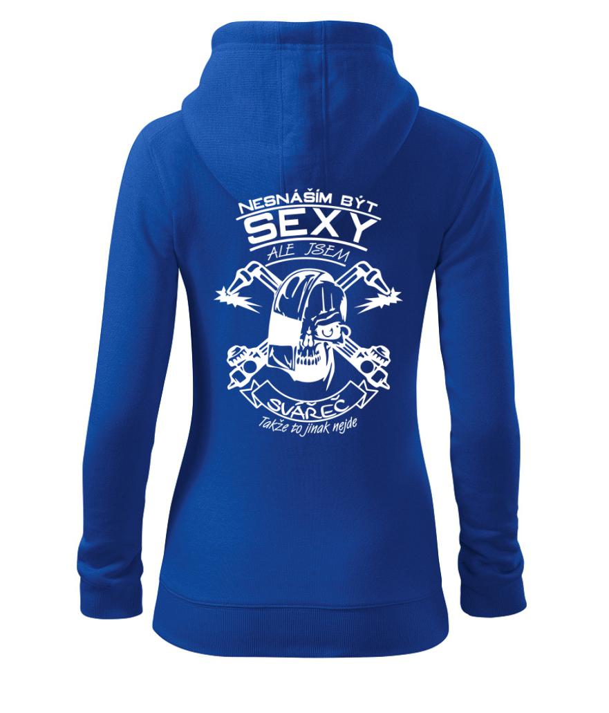 Nesnáším být sexy - svářeč Nesnáším být sexy - svářeč