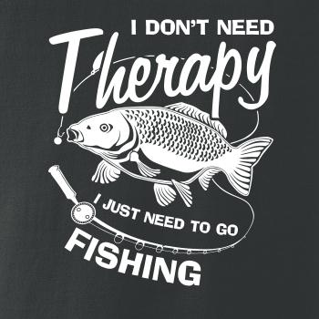 I dont need therapy - fishing I dont need therapy - fishing