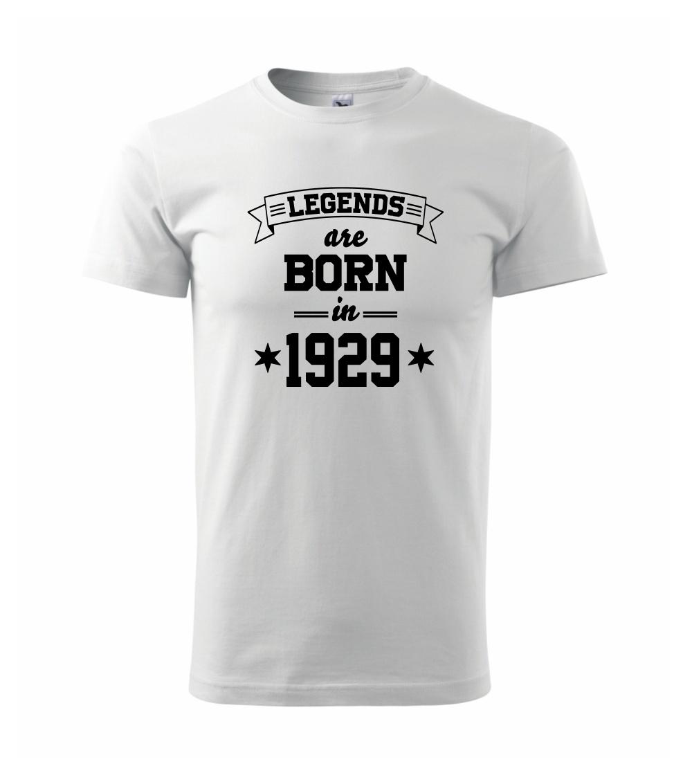 Legends are born in 1929 Legends are born in 1929