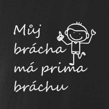 Můj brácha má prima bráchu! Můj brácha má prima bráchu!